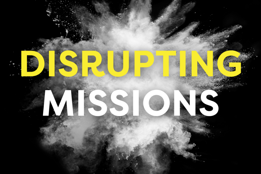 Disrupting Missions Nov 2024